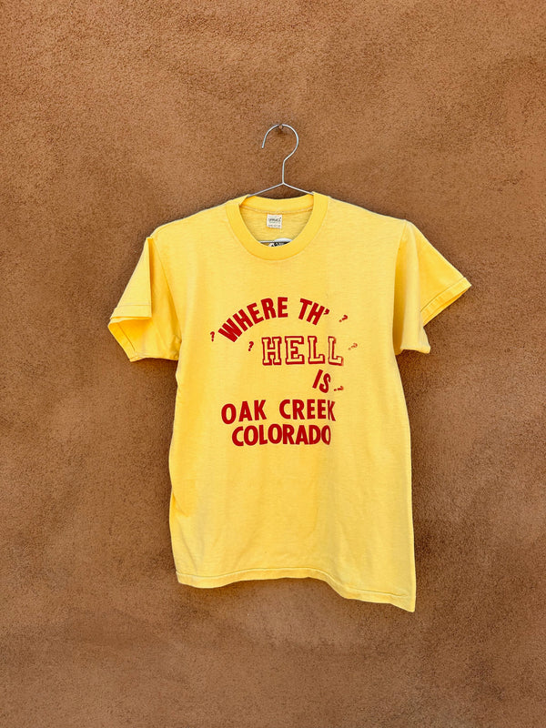 1970's "Where Th' Hell is Oak Creek Colorado?" T-shirt