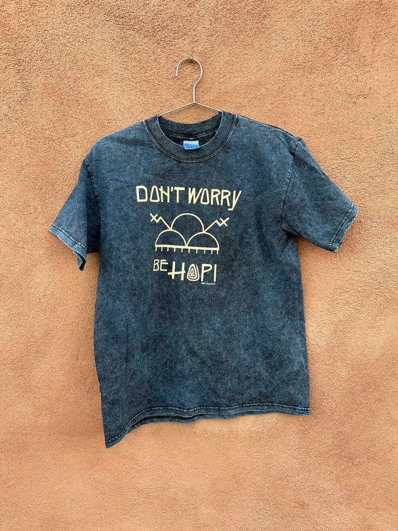 Don't Worry Be Hopi T-shirt