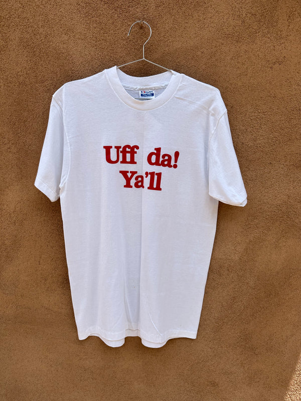 Uff da Ya'll Tee