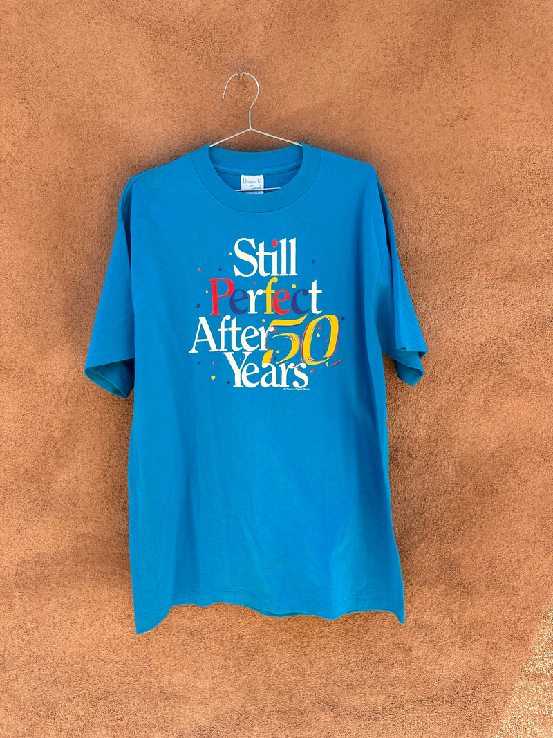 Still Perfect After 50 Years T-shirt